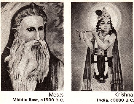 Krishna, India, c3000 B.C.,  Moses, Middle East, c1500 B.C.