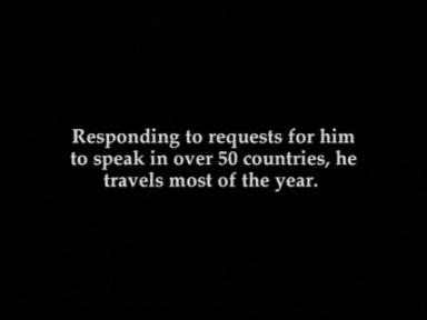 Responding to requests for him to speak in over 50 countries, he travels most of the year.