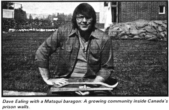 Dave Ealing with a Matsqui baragon: A growing community inside Canada's prison walls.