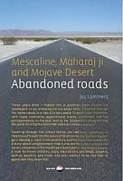 Mescaline, Maharaj Ji and the Mojave Desert: Abandoned Roads