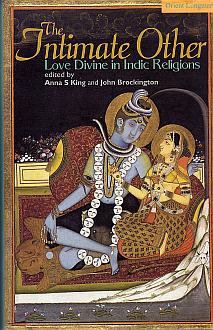 The Intimate Other: Love Divine In Indic Religions - King & Brockington