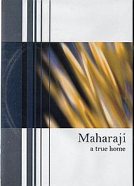 Maharaji: A True Home