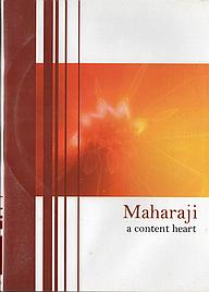 Maharaji: A Content Heart