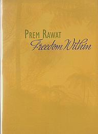 Prem Rawat: Freedom Within