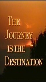 The Journey is the Destination Video Front Cover